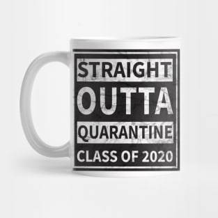 Straight Outta Quarantine Class Of 2020 Mug